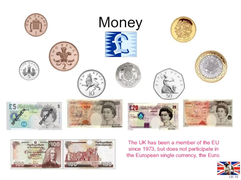 Money The UK has been a member of the EU since 1973,