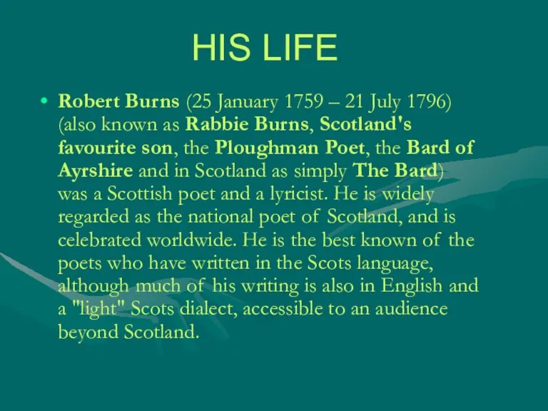 Robert Burns (25 January 1759 – 21 July 1796) (also known as