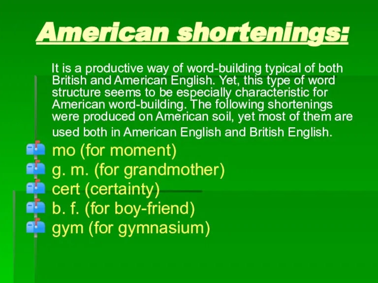 American shortenings: It is a productive way of word-building typical of both