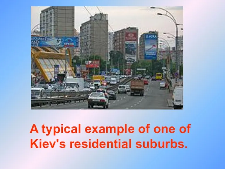 A typical example of one of Kiev's residential suburbs.