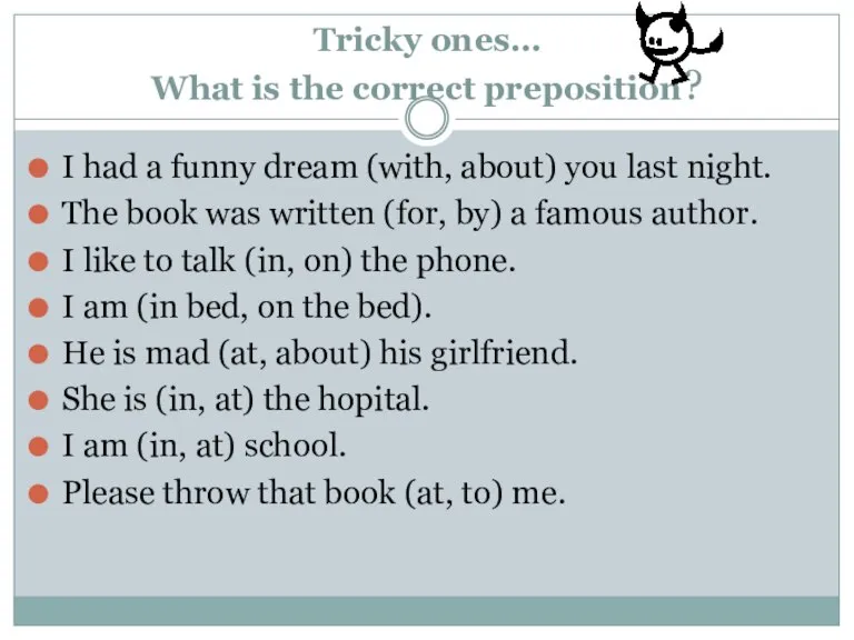 Tricky ones… What is the correct preposition? I had a funny dream