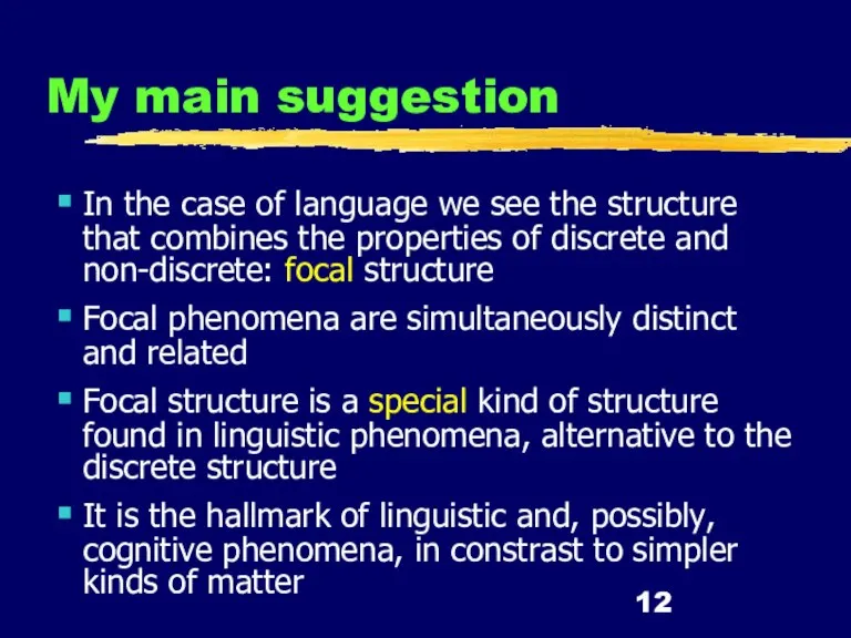 My main suggestion In the case of language we see the structure