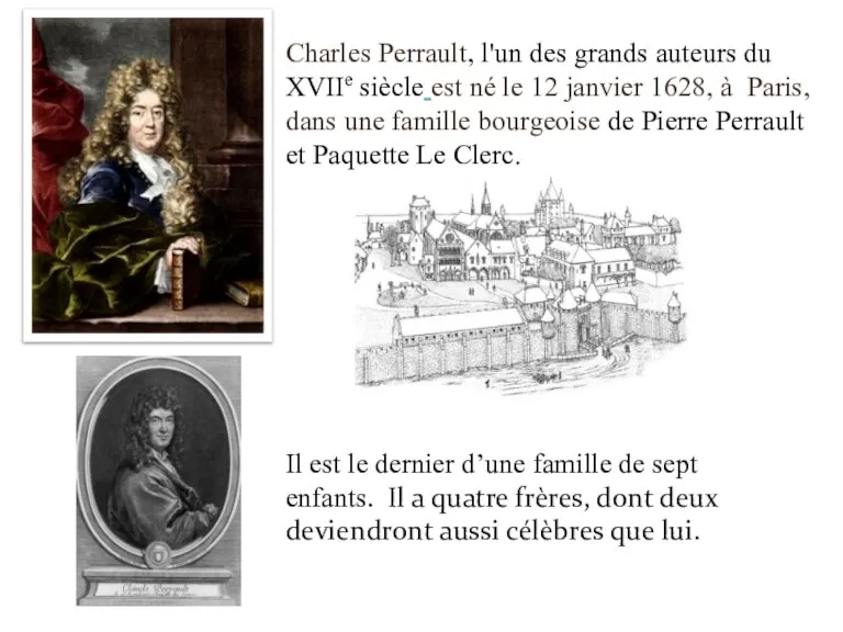 Charles Perrault, l'un des grands auteurs du XVIIe siècle est né le