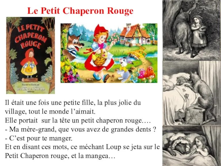 Le Petit Chaperon Rouge Il était une fois une petite fille, la