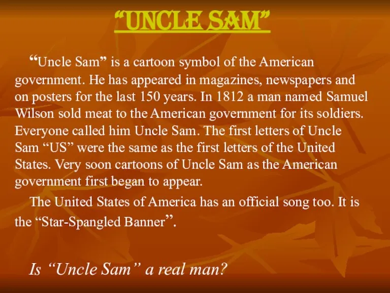 “uncle sam” “Uncle Sam” is a cartoon symbol of the American government.