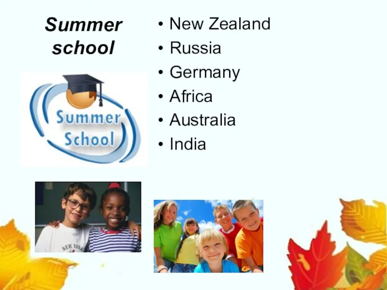 Summer school New Zealand Russia Germany Africa Australia India