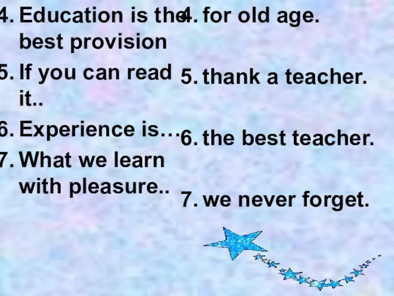 Education is the best provision If you can read it.. Experience is…