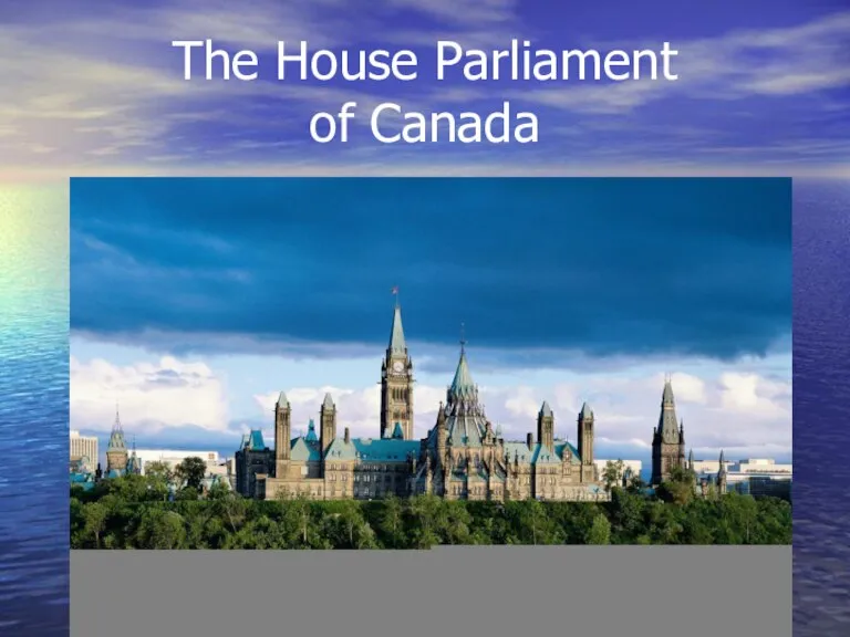 The House Parliament of Canada