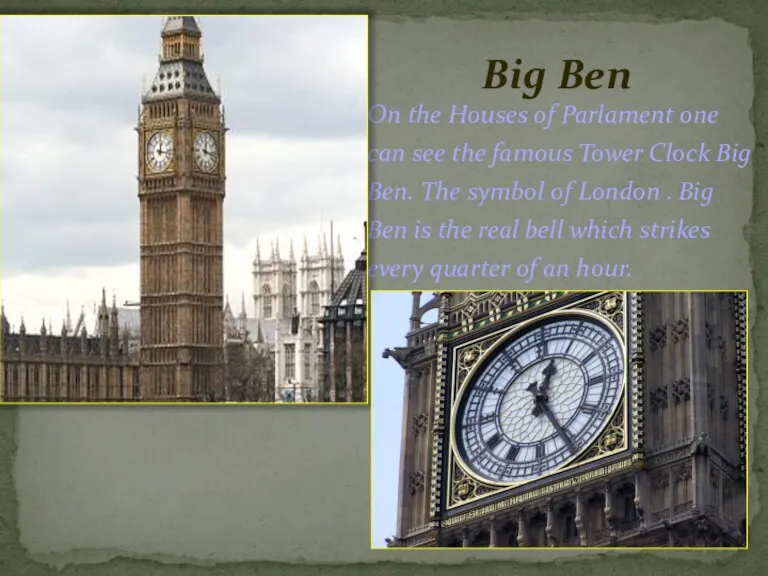 Big Ben On the Houses of Parlament one can see the famous