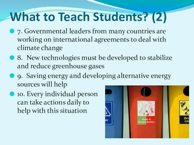 What to Teach Students? (2) 7. Governmental leaders from many countries are