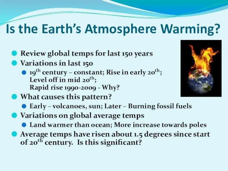 Is the Earth’s Atmosphere Warming? Review global temps for last 150 years