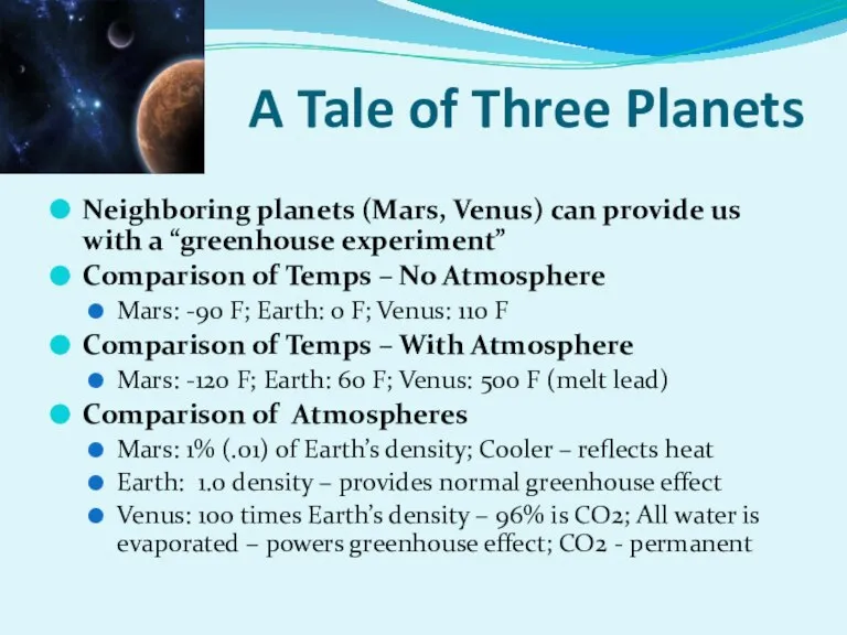 A Tale of Three Planets Neighboring planets (Mars, Venus) can provide us