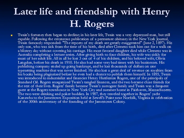 Later life and friendship with Henry H. Rogers Twain's fortunes then began