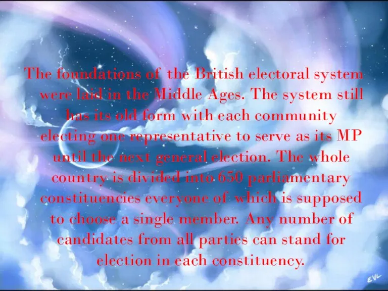 The foundations of the British electoral system were laid in the Middle