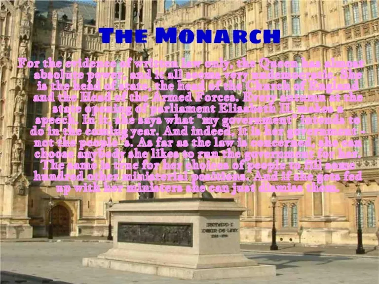 The Monarch For the evidence of written law only, the Queen has