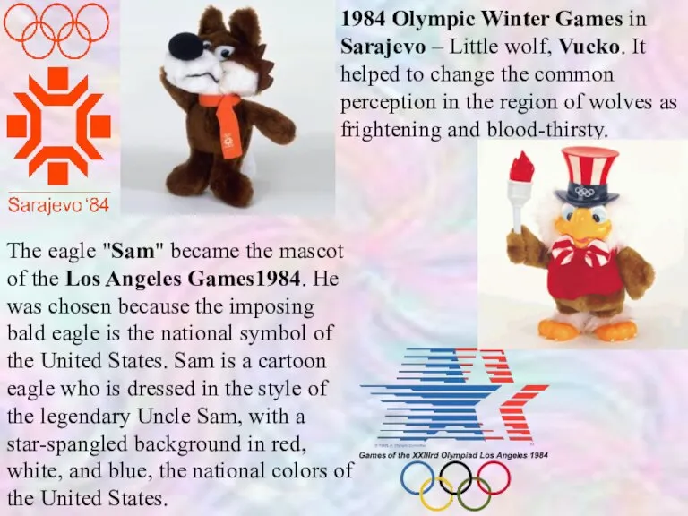 1984 Olympic Winter Games in Sarajevo – Little wolf, Vucko. It helped