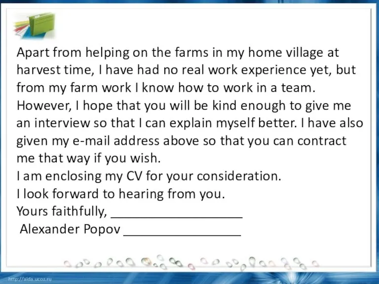 Apart from helping on the farms in my home village at harvest