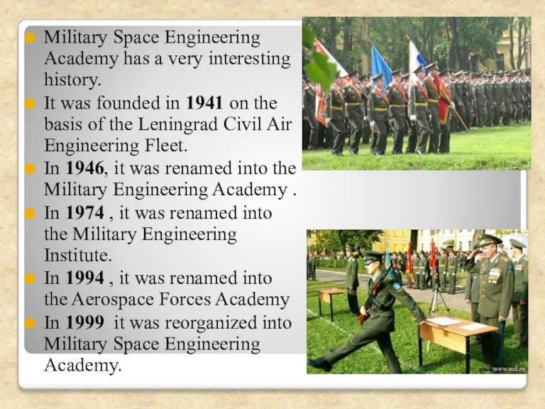 Military Space Engineering Academy has a very interesting history. It was founded