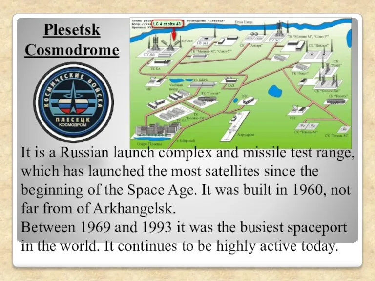 It is a Russian launch complex and missile test range, which has