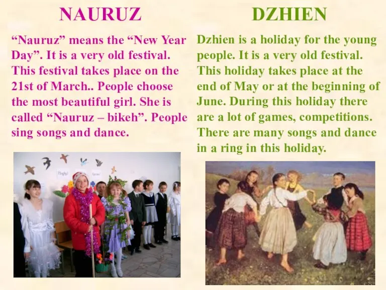 NAURUZ “Nauruz” means the “New Year Day”. It is a very old