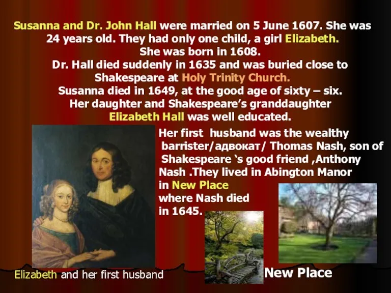 Susanna and Dr. John Hall were married on 5 June 1607. She
