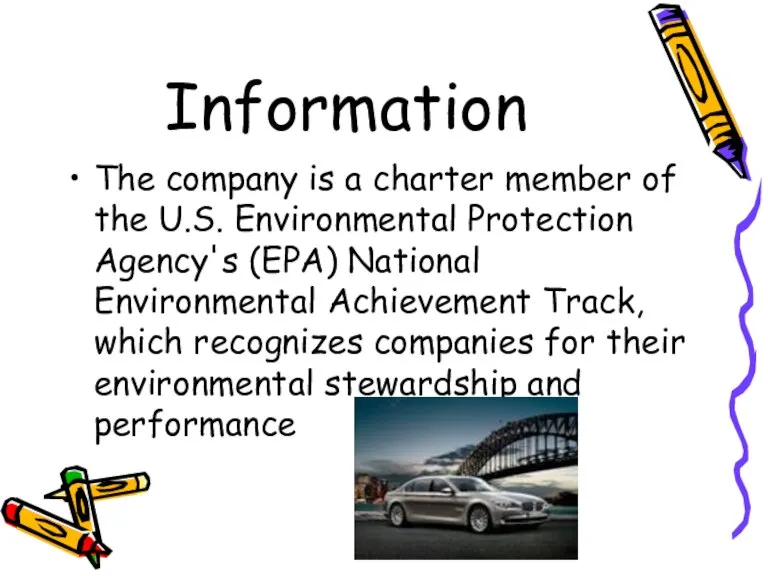 Information The company is a charter member of the U.S. Environmental Protection