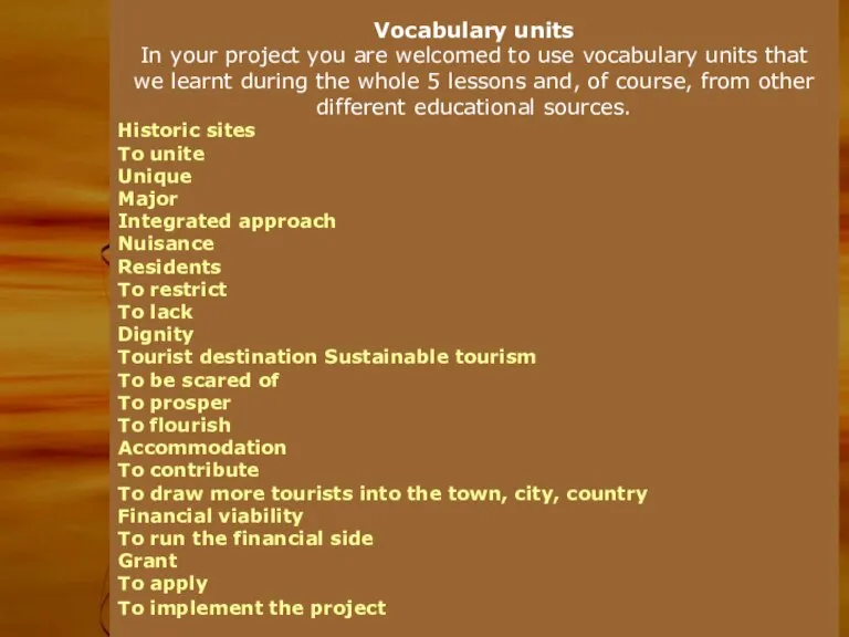 Vocabulary units In your project you are welcomed to use vocabulary units