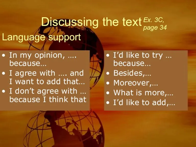 Discussing the text Ex. 3C, page 34 Language support In my opinion,