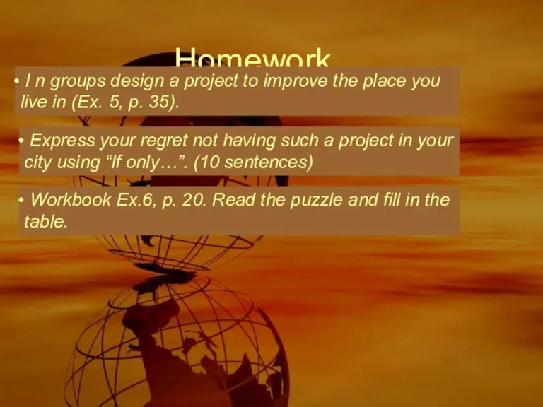 Homework I n groups design a project to improve the place you