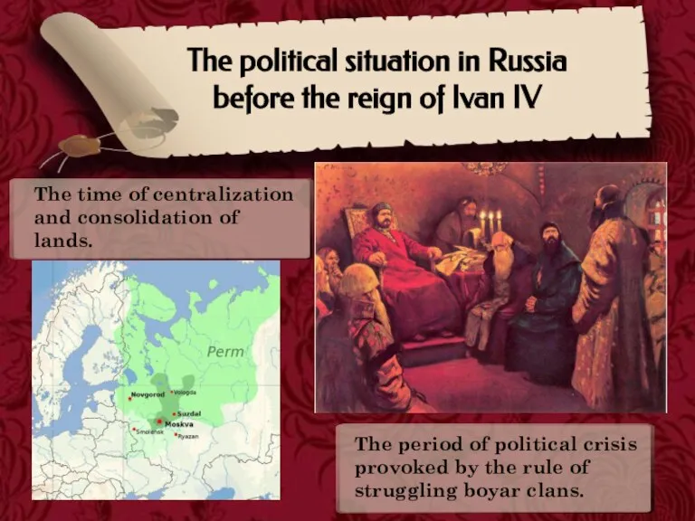 The political situation in Russia before the reign of Ivan IV The