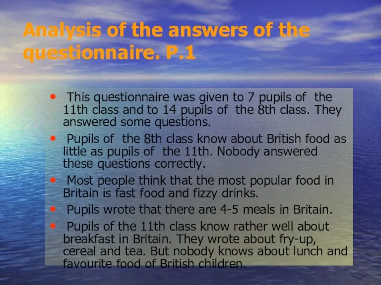 Analysis of the answers of the questionnaire. P.1 This questionnaire was given