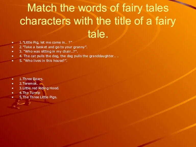 Match the words of fairy tales characters with the title of a