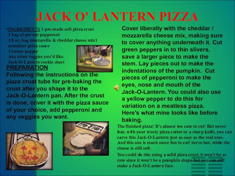 JACK O' LANTERN PIZZA INGREDIENTS 1 pre-made soft pizza crust 1 bag