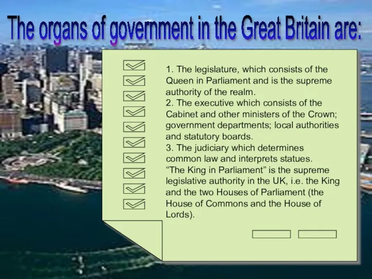 1. The legislature, which consists of the Queen in Parliament and is