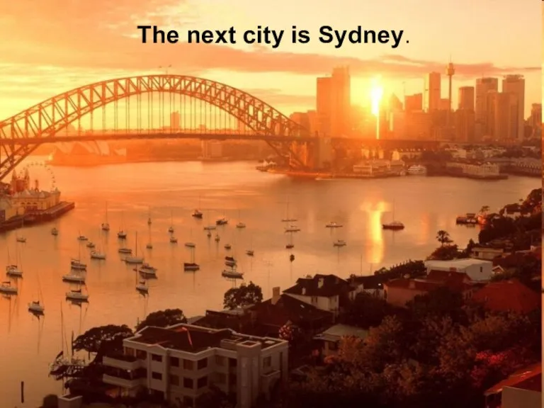 The next city is Sydney.