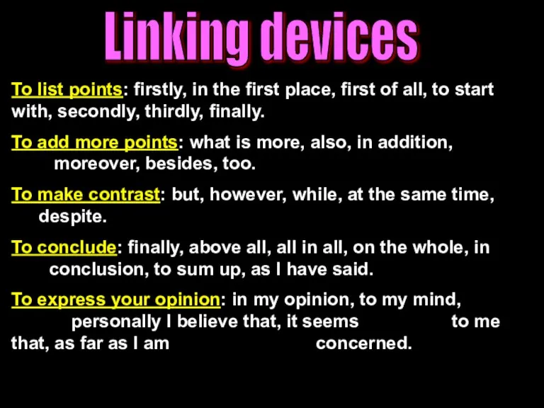 Linking devices To list points: firstly, in the first place, first of