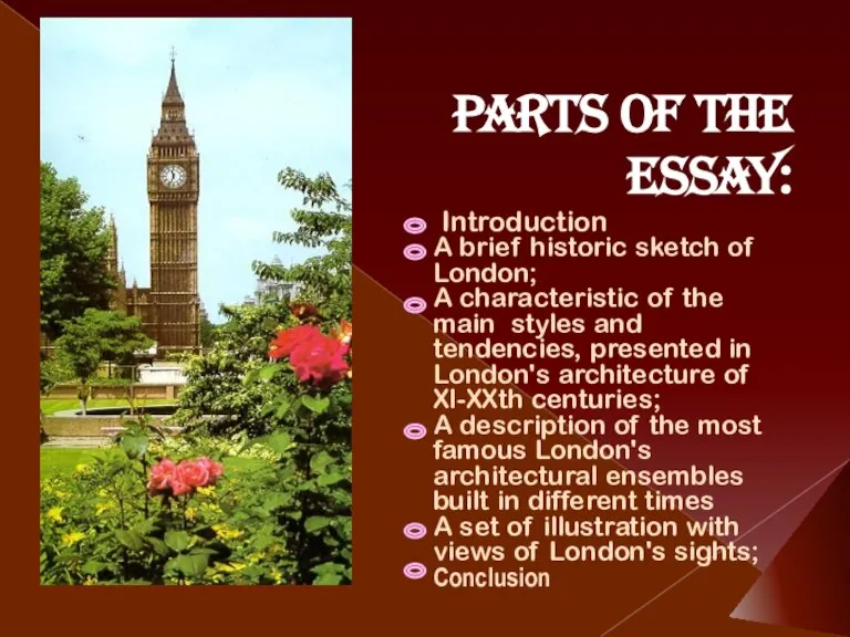 Parts of the essay: Introduction A brief historic sketch of London; A