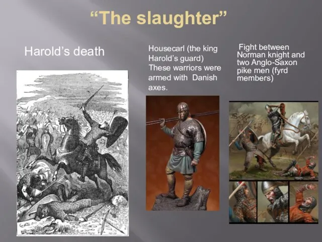 “The slaughter” Harold’s death Fight between Norman knight and two Anglo-Saxon pike