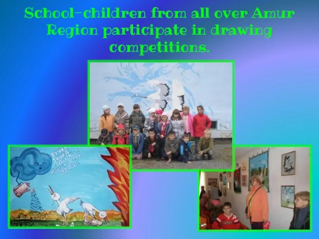 School-children from all over Amur Region participate in drawing competitions.