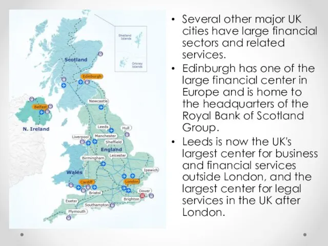 Several other major UK cities have large financial sectors and related services.