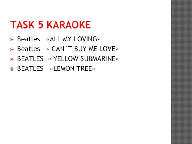 Task 5 Karaoke Beatles «ALL MY LOVING» Beatles « CAN`T BUY ME