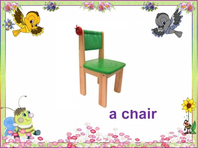 a chair