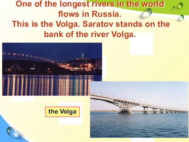 One of the longest rivers in the world flows in Russia. This