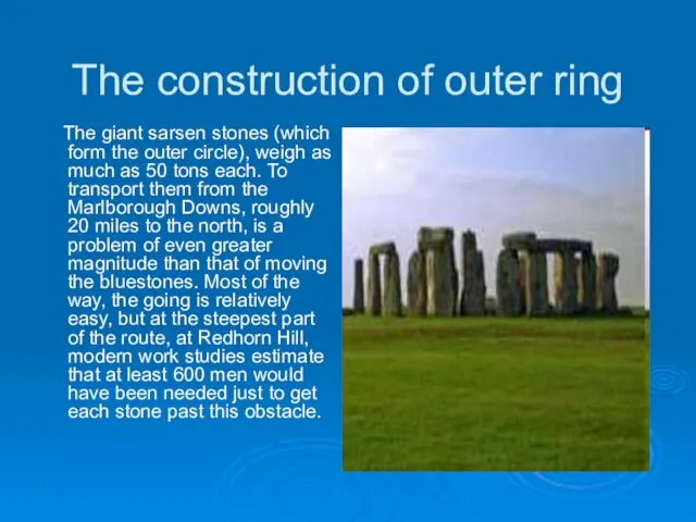 The construction of outer ring The giant sarsen stones (which form the