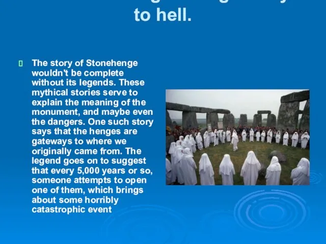 Version 4. Hedges are gateways to hell. The story of Stonehenge wouldn't