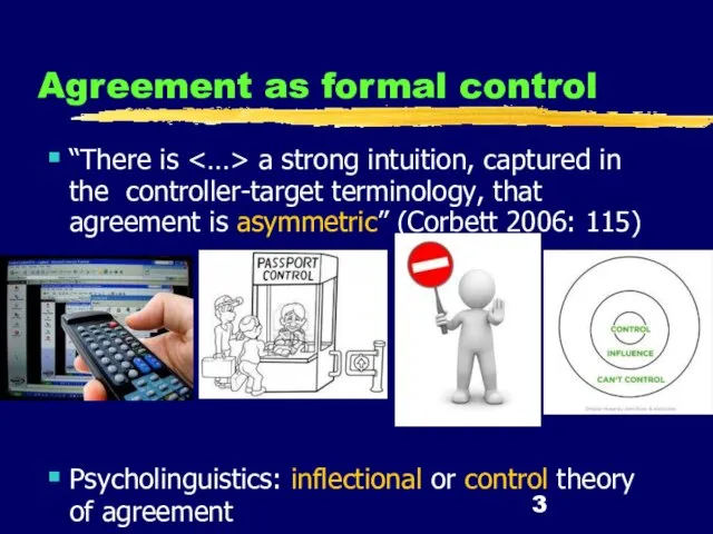 Agreement as formal control “There is a strong intuition, captured in the