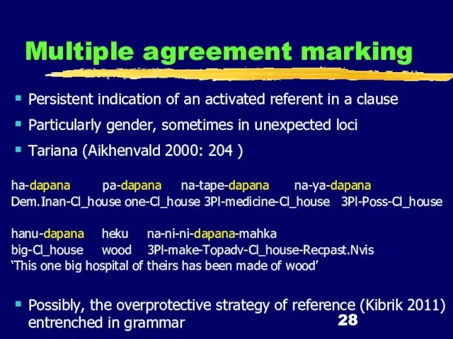 Multiple agreement marking Persistent indication of an activated referent in a clause