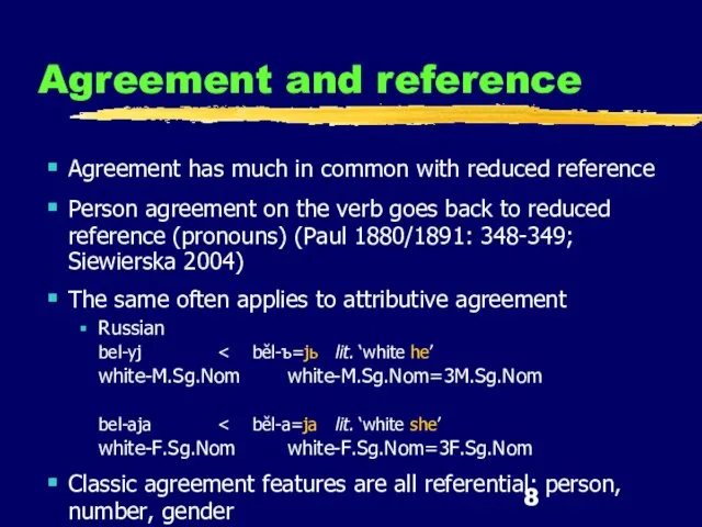 Agreement and reference Agreement has much in common with reduced reference Person