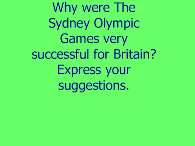 Why were The Sydney Olympic Games very successful for Britain? Express your suggestions.