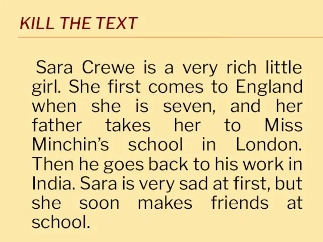 Kill the text Sara Crewe is a very rich little girl. She